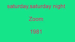 saturday,saturday night - Zoom