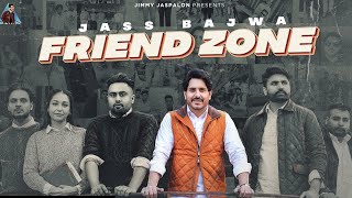 Friend Zone | Jass Bajwa | Punjabi Song