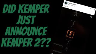 Did Kemper just announce a Kemper Profiler 2??