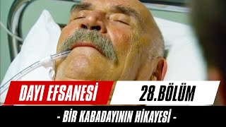 Koruyamadım Seni Ben Dede.. | Bir Kabadayının Hikayesi - Dayı 28. Bölüm