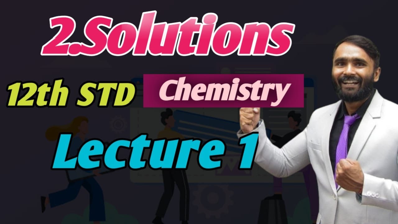 12th Chemistry Chapter 2 Solutions Part 1 Pradeep Giri Sir Youtube 12th Chemistry Chapter 2 Solutions Part 1 Pradeep Giri Sir Youtube