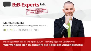 B2B-Experts talk #060: Wie wandelt sich die Rolle des Außendiensts? – Digital Recruiting (4/4)