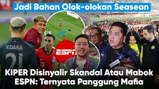 Singapore Di Roasting ESPN, Tetep Indo yg Disorot, Malay Jadi Bahan Olok-olok: AFF  Panggung Mafia