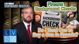 Buying Guns in Nevada - Do I Need a Background Check?