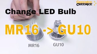 How to Change a LED Bulb MR16 to GU10