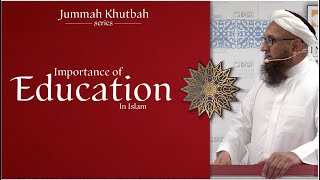 Importance of Education In Islam | Shaykh Zahir Mahmood