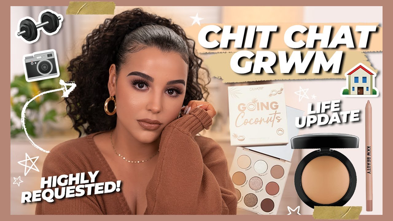 Chit Chat Grwm Life Update 2020 Youtube