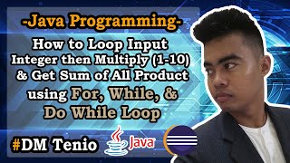 How to make Simple Multiplication Table & Sum of All Product using For, While, & Do Loop in Java
