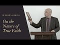 On the Nature of True Faith - Paul M. Williams