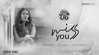 Miss you | തിരയിൽ | Lyrical Video | Some of us | Mena Melath | Saji Oorali | Jubith Namradath