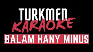 TURKMEN MINUS BALAM HANY AMAN KADYROW ZETD MUSIC 2021