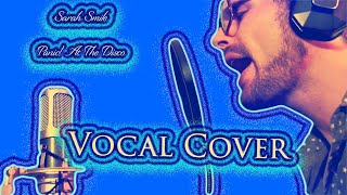 Panic! At The Disco | Sarah Smiles Vocal Cover | Brendon Urie