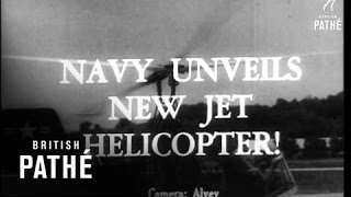 Smallest Plane And Us Navy Jet Helicopter (1952)