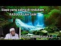 Siapa manusia yang Rasul Rindu dan cinta. ustadz Adi hidayat L,c.