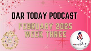 DAR Today Podcast - February 2025 - Week 3