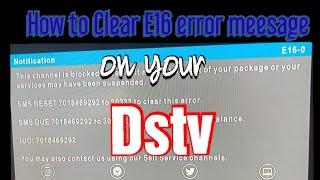 How to Clear E16 error message on your DSTV