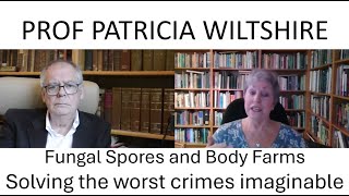 Solving the worst crimes imaginable with Patricia Wiltshire