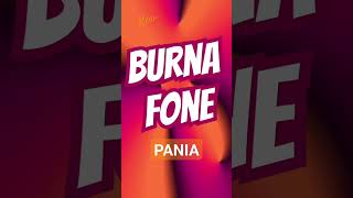 PANIA - BURNA FONE #shorts #newsong