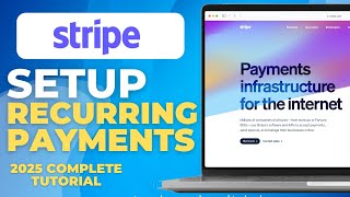 How to Set Up Stripe Recurring Payments 2025 Complete Tutorial