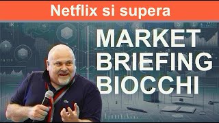 Market Briefing 22/01/2025 • NETFLIX SI SUPERA