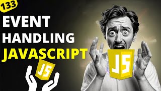 Event Handling in Javascript | JavaScript For Beginner | MERN Stack Development Tutorials #133