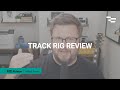 Track Rig Review