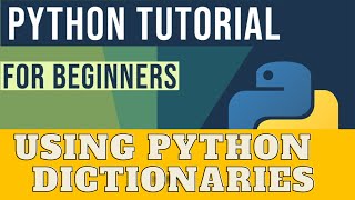 Python Dictionaries Made Easy: A Beginner's Guide