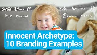 The Innocent Archetype: 10 Branding Examples