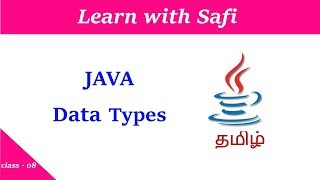Data Types in Java | Tamil | Learn with Safi