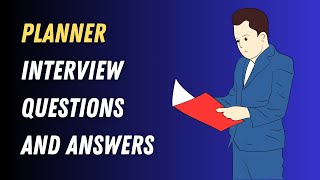 Planner Interview Questions And Answers