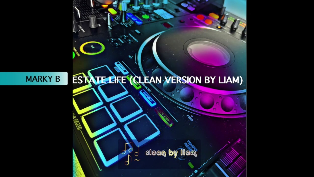 Marky B - Estate Life (Clean Version By Liam) - YouTube