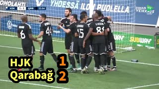 HJK - Qarabag 1-2 QOLLAR VƏ GENİŞ İCMAL 17.08.2023 (HİK vs Qarabağ 1-2 GOALS HIGHLIGHTS)