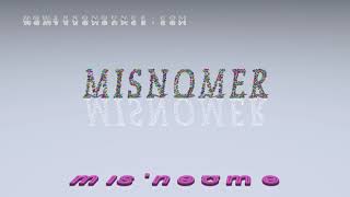 misnomer - pronunciation + Examples in sentences and phrases