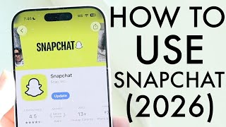 How To Use Snapchat! (Complete Beginners Guide) (2026)