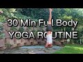 30 Min Yoga Flow | Full Body Yoga Routine For Mixed Levels