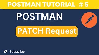 API Testing Tutorial # 5 PATCH API Request | POSTMAN API Testing Tutorial