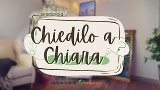 Chiedilo a Chiara - Episodio 3