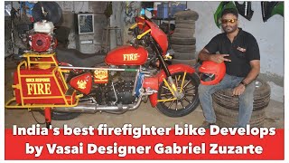 India's best firefighter bike Develops by Vasai Designer Gabriel Zuzarte