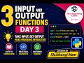 Python Input and Output Functions Explained | Day 3 Python Course for Beginners