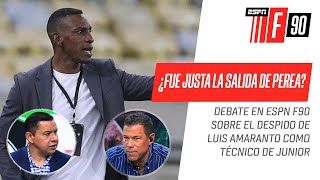 ¡Debate en ESPN F90! ¿Fue justa la salida de Luis Amaranto #Perea de #Junior?