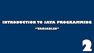 Introduction to Java Programming | Episode 2: Variables