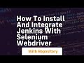 How to install and integrate jenkins with selenium webdriver
