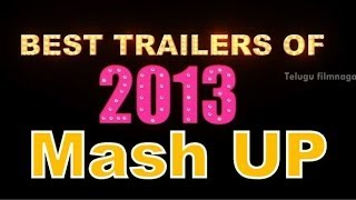 Best Trailers of 2013 | Tollywood Trailers Mashup | Telugu FilmNagar