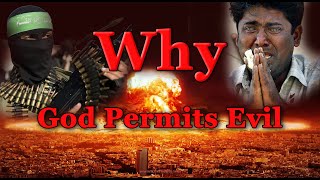 தேவன் தீமையை ஏன் அனுமதிக்கிறார்? Why God Permits Evil