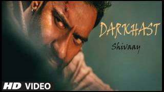 DARKHAST Song | Arijit Singh | Shivaay | Ajay Devgn | Latest Bollywood Song 2016