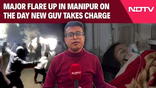 Manipur Violence | Major Tensions Erupt In Manipur's Kangpokpi On The Day New Governor Takes Oath