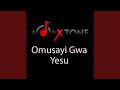 Omusayi Gwa Yesu