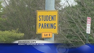 Assault reported on ETSU's campus