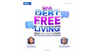 #iPaymuTalk - QnA Debt Free Living bersama Koperasi Syariah IMoneyQ #iPaymuTalk