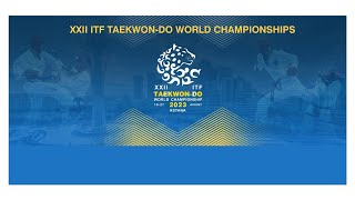 DAY 6. XXII ITF TAEKWON-DO WORLD CHAMPIONSHIPS. ASTANA 2023